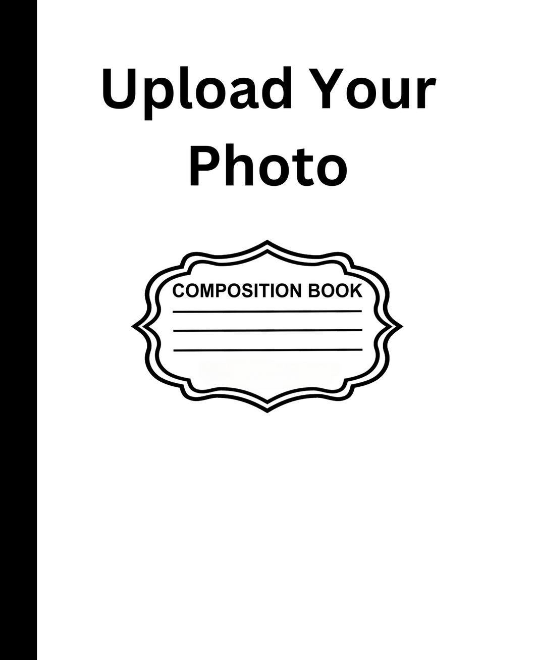 Custom Composition Notebook (Upload Your Photo)